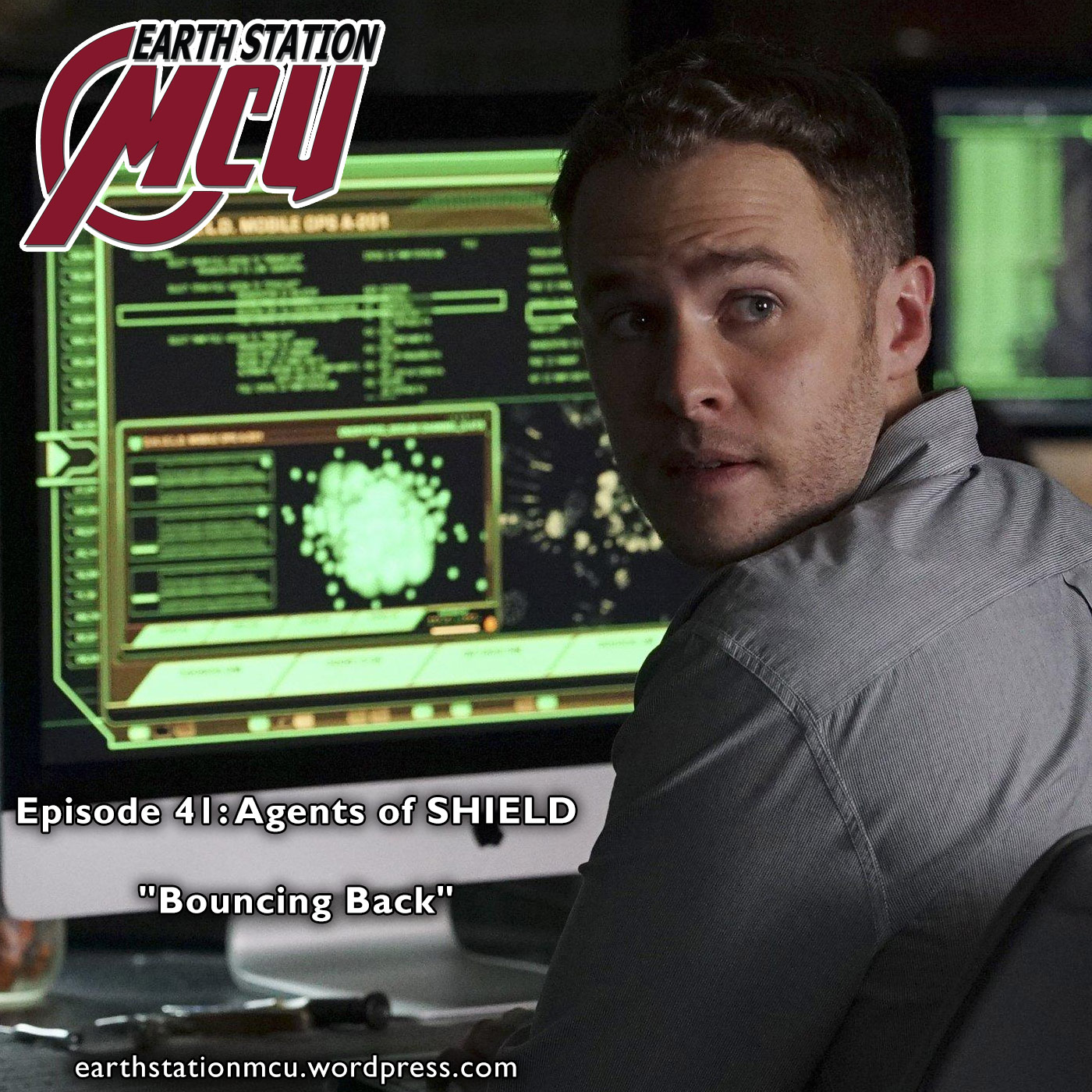 Earth Station MCU: Episode 41 - Agents of SHIELD ”Bouncing Back”