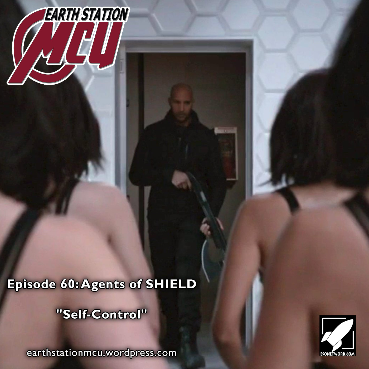 Earth Station MCU Episode 60: Agents of SHIELD ”Self-Control”