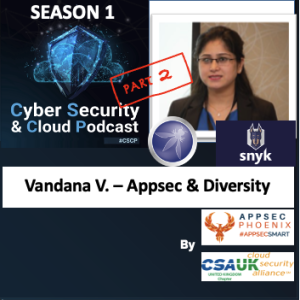 CSCP S01E08 - Vandana Verma - Part 2 - Appsec & Diversity Talk