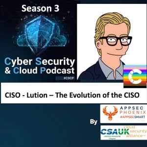 CSCP S03E01 - Chris Hodson - The Evolution of the CISO