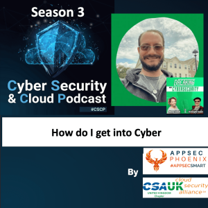 CSCP S03E08 - Christopher Foulon - How do i start in cyber mythbusting and other jedi tricks