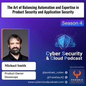 CSCP S4EP10 - David Matousek - Will Ai replace Product Security? automation vs experteese
