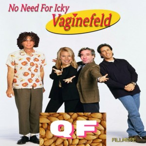 QF: ep.#24 "No Need for Icky Vaginefeld"