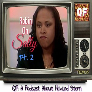 Quite Frankly: A Howard Stern Podcast ep.#46 "Robin vs. Sally part two"