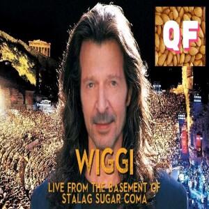 QF: ep. #195 ”Wiggi: Live From Stalag Sugar Shock Coma