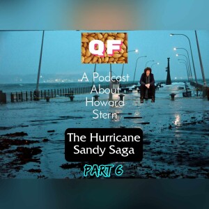QF: ep. #201 ”The Hurricane Sandy Saga” pt. 6