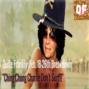 QF: ep.#5 "Ching Chong Charlie Don't Surf!" pt. 1