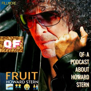 QF: A Podcast About Howard Stern ep. #55 