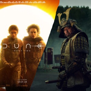 Dune Part Two and Shogun Review