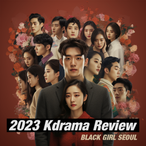 2023 Kdrama Review