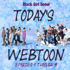 BGS Phone Call - Today’s Webtoon (Episodes 1 thru 8)