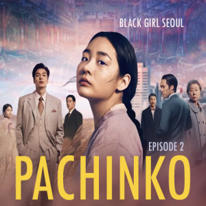 Pachinko - Episode2