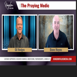 158V Gil Hodges and Praying Medic - Kingdom Talks
