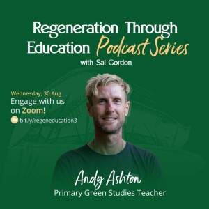 Ep.3 - Building Children’s Connection with Nature | Andy Ashton