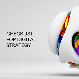 Actions check-list when embarking on digital strategy
