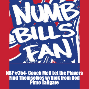 NBF #254- Coach McD Let the Players Find Themselves w/Nick from Red Pinto Tailgate