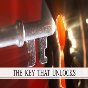 The Key That Unlocks