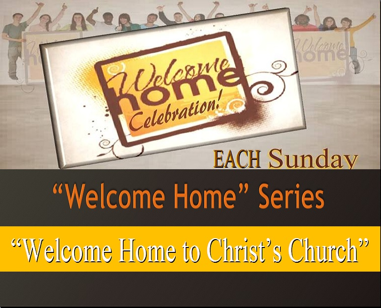 Welcome Home to Christ's Church