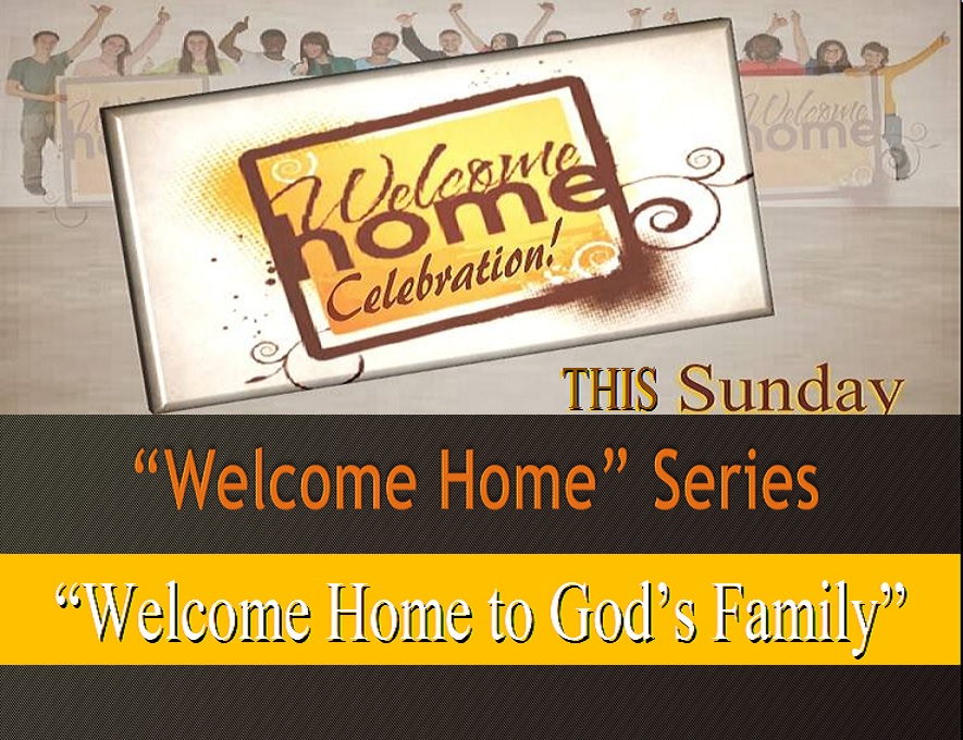 Welcome Home to God's Family