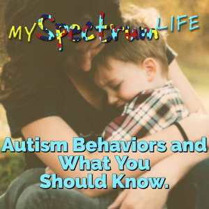 Autism Behaviors and What You Should Know