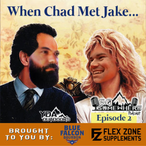 When Chad Met Jake...