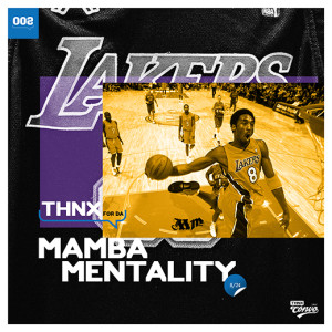 Ep 002: THNX for da Mamba Mentality