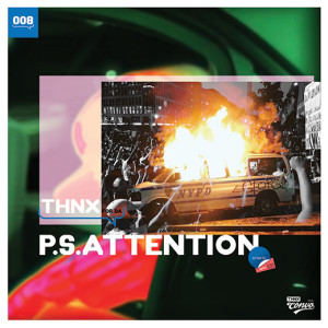 Ep 008: THNX for da P.S.Attention