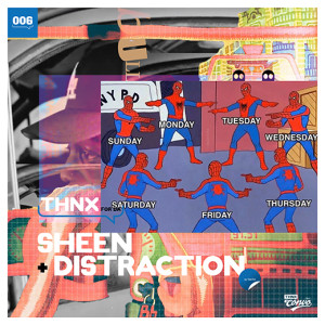 Ep 006: THNX for da Sheen + Distraction