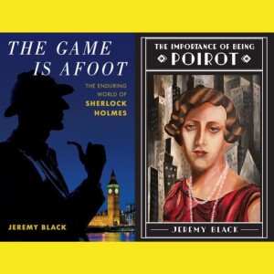 Episode 47: Jeremy Black on Sherlock Holmes, Agatha Christie, and more