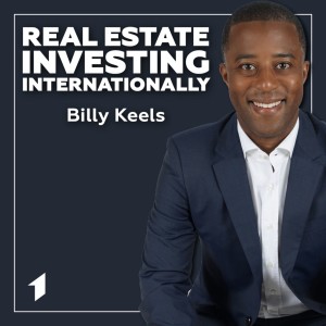Billy Keels on investing in real estate internationally