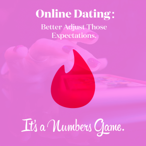 Online Dating: Better Adjust Those Expectations. It’s a Numbers Game.