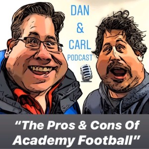 Episode 3 - The Pros & Cons of Academy Football