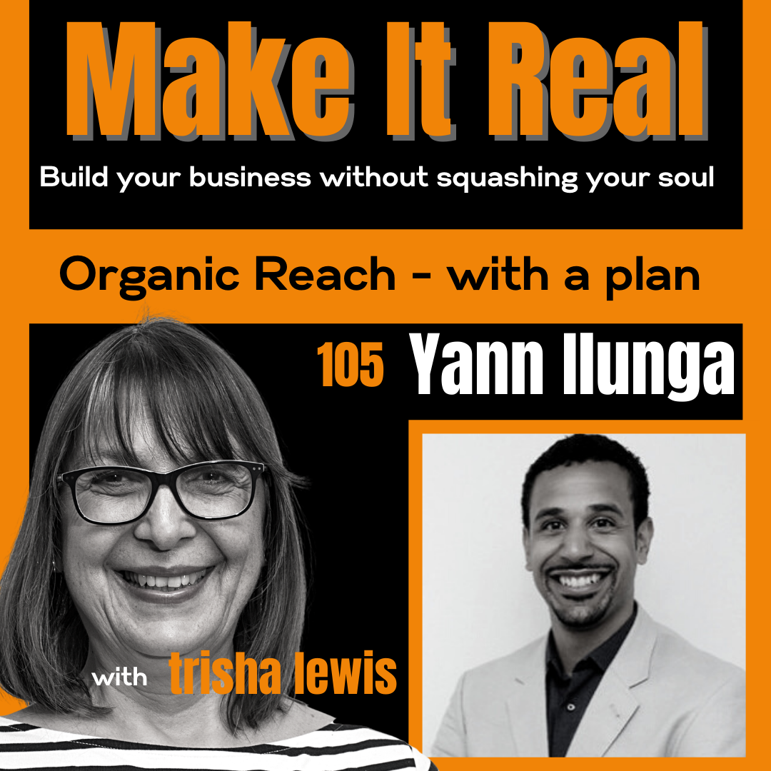 #105: Organic Reach with a Plan. With Yann Ilunga