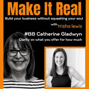 88 Catherine Gladwyn - Clarity on what you offer for how much