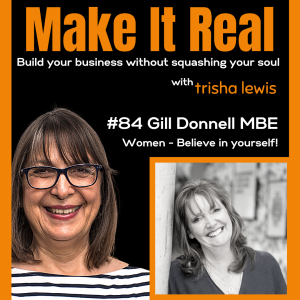 84 Gill Donnell MBE -  Women - Believe in yourselves!