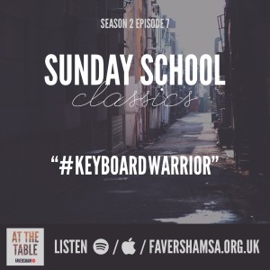 Ep.7: Sunday School Classics - The Good Samaritan: #KeyboardWarrior