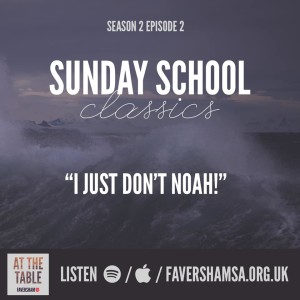 Ep.2: Sunday School Classics - Noah's Ark: 'I Don't Noah!'