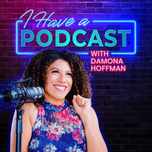 Building a Podcast Brand with Damona Hoffman