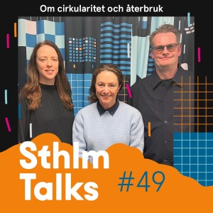 Sthlm Talks #49 - Om cirkularitet och återbruk