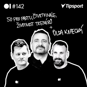 EP 142 - 50 pro Pastu, čtvrtfinále, životnost trenérů + OLDA KOPECKÝ
