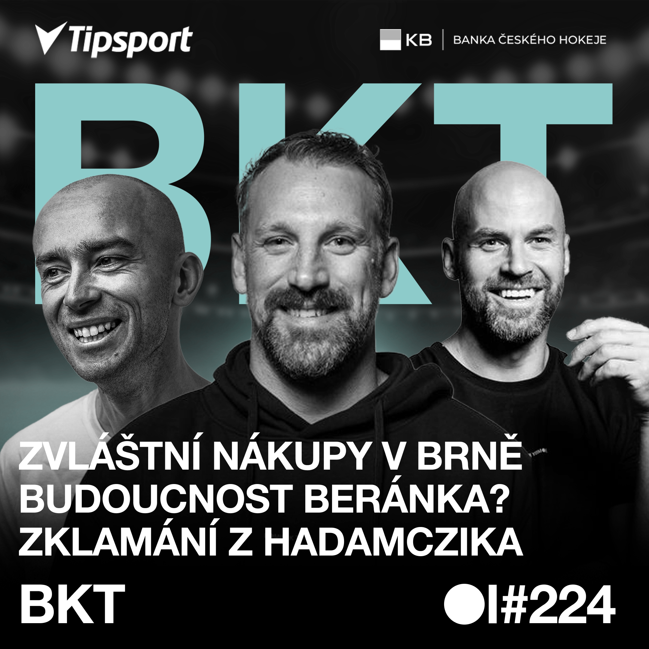 BKT #224 | Proč mají cizinci u nás na salámu? Dvacítka bez lídra a čekání Komety na novou halu?