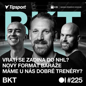 BKT#225 | Plekanec jako extraligový trenér? Hry o trůny v baráži a dohání Švýcarsko špičku?