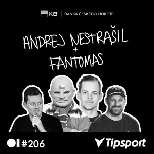 EP 206 FANTOMAS + ANDREJ NESTRAŠIL - Cesta slavného fanouška, třinecká dynastie a operace místo oslav