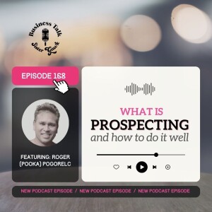 #168: What is Prospecting & How to Do it Well