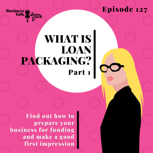 #127: Part 1 - What is Loan Packaging?