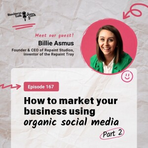 #167: P2 - How to Market Your Business Using Organic Social Media