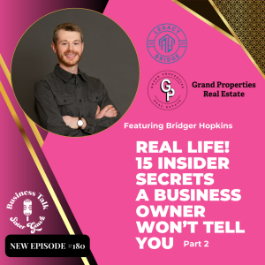 #180: Part 2 - Real Life! 15 Insider Secrets a Business Owner Won't Tell You