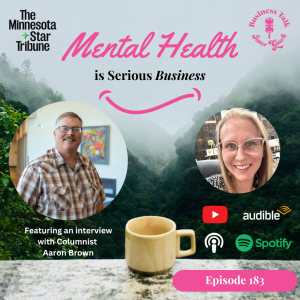 #183: Mental Health is Serious Business
