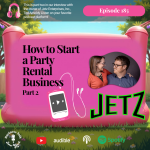 #185: P2 How to Start a Party Rental Business