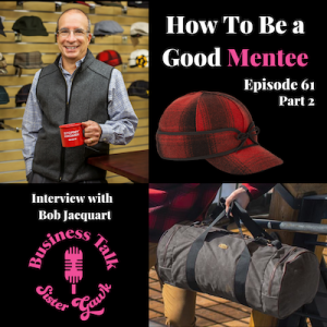 #61: How to Be a Good Mentee - Part 2